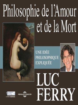 cover image of Philosophie de l'amour et de la mort. Une idée philosophique expliquée
